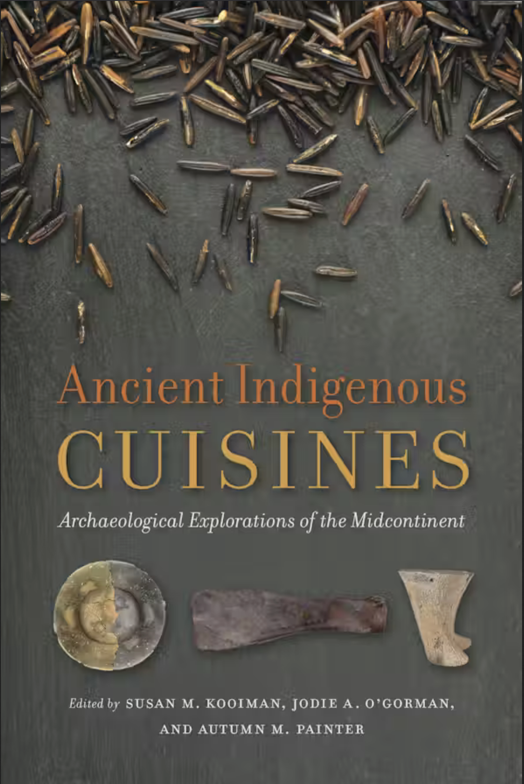 The cover of “Ancient Indigenous Cuisines: Archaeological Explorations of the Midcontinent”